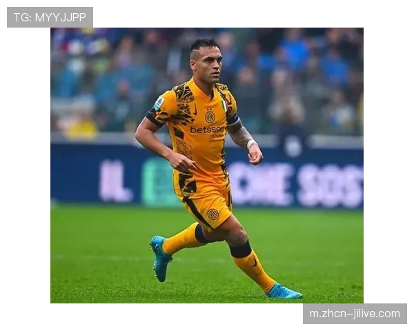 劳塔罗进球荒持续，国际米兰锋线老化数据深度剖析